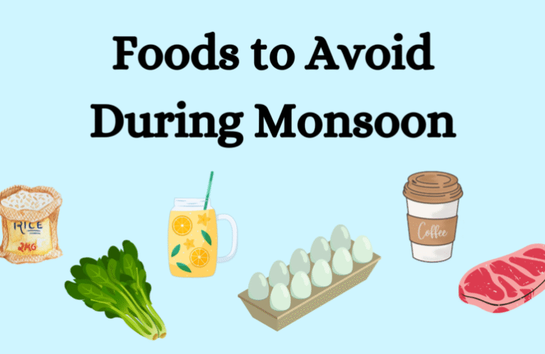 Foods to Avoid in Monsoon